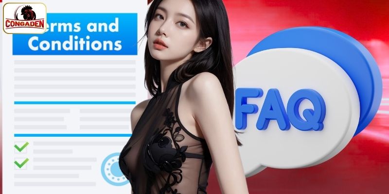 FAQ về điều khoản điều kiện của CONGADEN